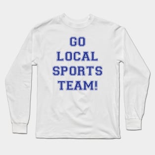 Go Sports! Long Sleeve T-Shirt